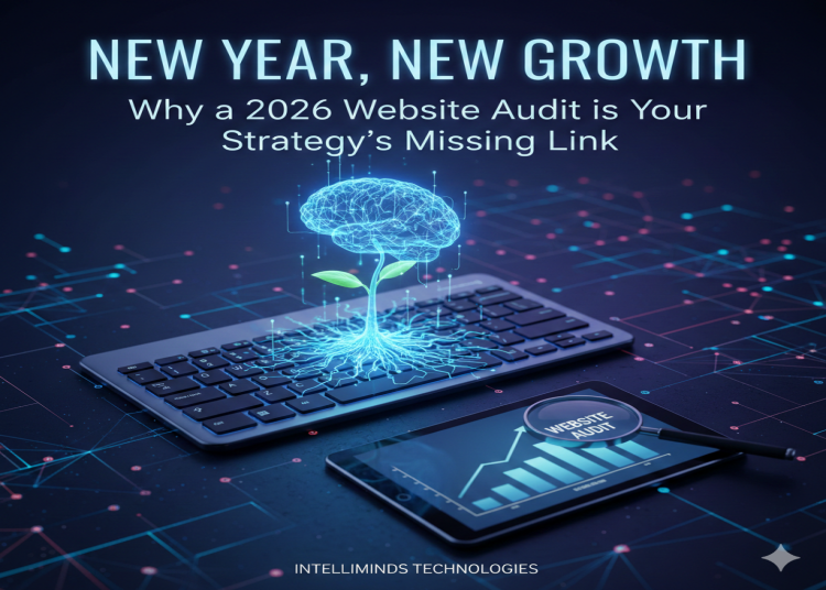 New Year New Growth Why a 2026 Website Audit is Your Strategy Missing Link